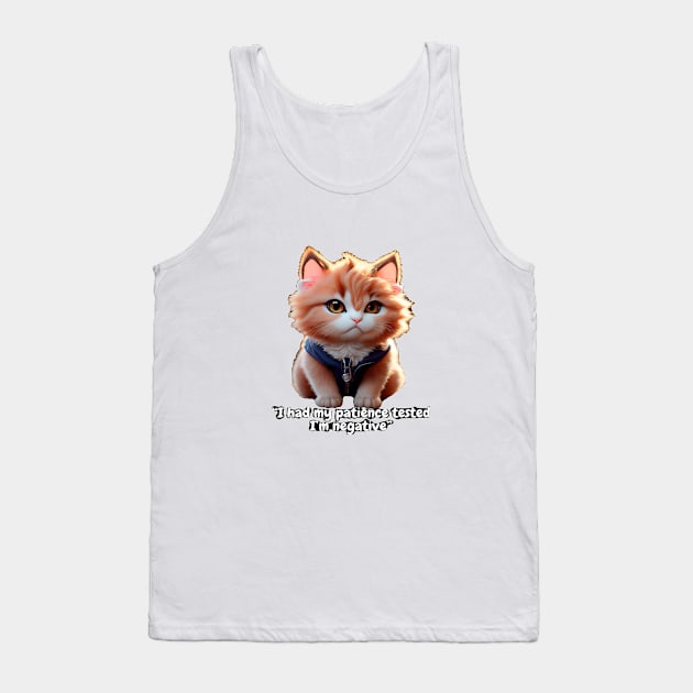 I had my patience tested I’m negative Tank Top by SleekBlends